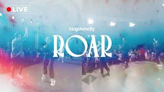 LIVE WORSHIP: ROAR - Kingdomcity