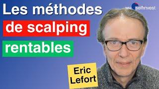 Les méthodes de scalping rentables | Eric Lefort | WH Selfinvest