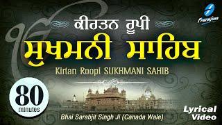 Kirtan Sukhmani Sahib Path (80 min) | Shabad Gurbani by Bhai Sarabjit Singh Ji (Canada Wale) Nitnem