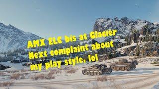 AMX ELC bis at Glacier. Next complaint about my style of playing  LOL !!!