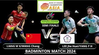 SEMI FINAL LIANG W K/WANG Chang(CHN) VS LEE J H/YANG P H(TPE) MD | Badminton Asia Championships 2024