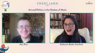 Art and Politics in the Shadow of Music| Alex Ross in conversation with Katherine Butler Schofield