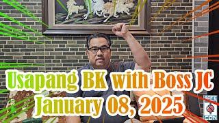 Usapang BK with Boss JC: January 08, 2025