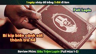 Cuốn Tiểu Thuyết giúp bạn trở thành Siêu Trộm số 1 thế giới - review Siêu Trộm Lupin Full Mùa 1-3