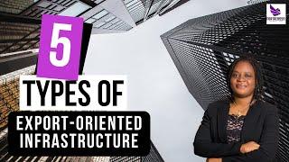 5 Types of Export Oriented Infrastructure #easyexports #tipsforexport