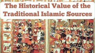 The Historical Value of the Traditional Islamic Sources W/ Dr. Sean Anthony