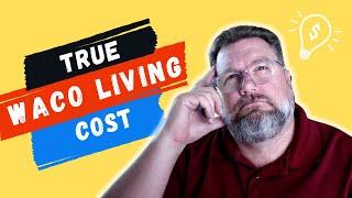 Cost of living in Waco Texas | Is Waco Texas a Good Place to Live