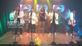 Mi Amor Eres Tu Punto Clave (Bachata) En Vivo HD