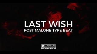 Post Malone type beat "Last Wish"  ||  Free Type Beat 2021