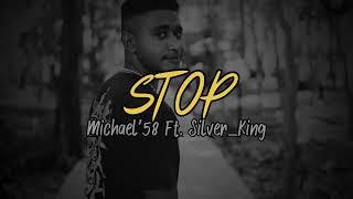 STOP _ Michael'58 Ft. Silver_King || Official Audio