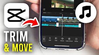 How To Trim & Move Audio In CapCut - Full Guide