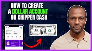 HOW TO CREATE A USD DOLLAR ACCOUNT ON CHIPPER CASH [CHIPPER CASH USD ACCOUNT]