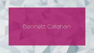 Bennett Callahan - appearance