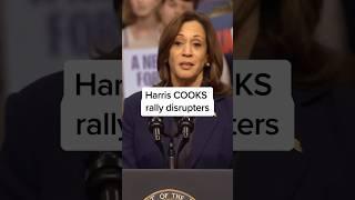 Harris COOKS rally disrupters