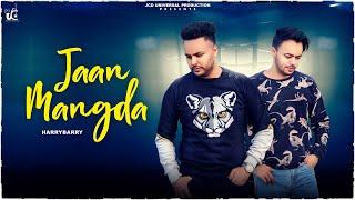 Jaan Mangda (Official Video) Harry Barry |  2022 | JCD Universal Productions