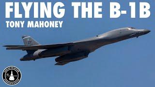 Flying the Mighty B-1B Lancer | Tony Mahoney (Part 2)