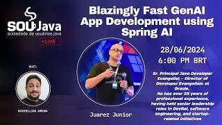 SouJava Talks: Blazingly Fast GenAI App Development using Spring AI by Juarez Junior