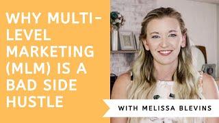 Why MLMs are a Bad Side Hustle   with Melissa Blevins