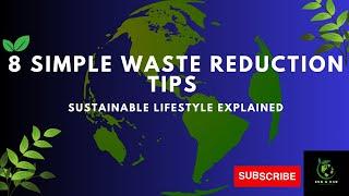 8 Simple Waste Reduction Tips | Sustainable Lifestyle Explained