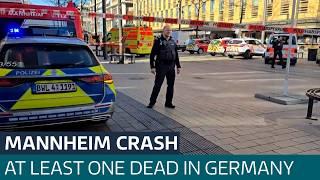 Driver rams car into crowd in Mannheim, Germany leaving one dead and others wounded | ITV News