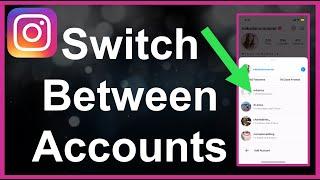 How To Switch Between Instagram Accounts