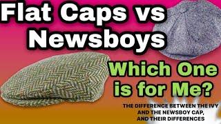 NEWSBOYS vs FLAT CAPS  -  What’s the Difference?  &  Which is Best for Me?