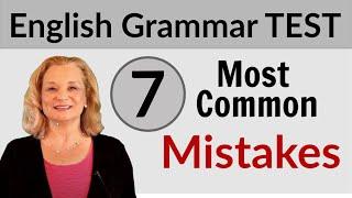 7 Most Common English Grammar Mistakes + TEST - Do you make these mistakes?