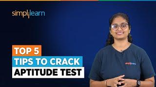 Top 5 Tips To Crack Aptitude Test | How To Crack Aptitude Test For Any Company? | Simplilearn