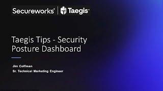 Taegis Tips for Taegis™ XDR Security Posture Dashboard