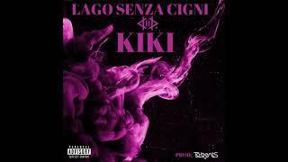 Kiki - Lago senza cigni - Prod To-Beats