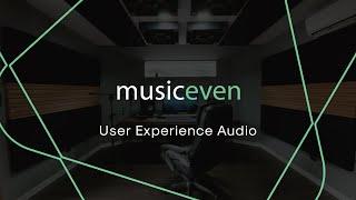 Audio UX | User Experience | Sound Design | MusicEven