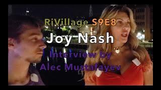 Joy Nash - Interview by Alec Mustafayev | RiVillage | S9E8