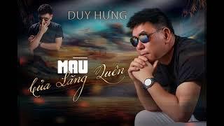 Màu Của Lãng Quên - ST: Việt Anh - CS: Duy Hưng