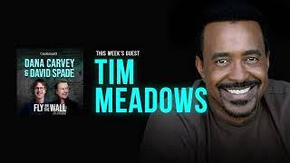 Tim Meadows | Full Episode | Fly on the Wall with Dana Carvey and David Spade