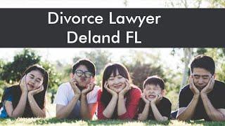 Divorce Lawyer Deland FL | (386) 279-0016