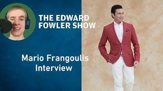 The Edward Fowler Show | Mario Frangoulis