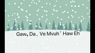 Gawˬ Daꞈ Ve Mvuhˇ Haw Ehˉ [ Christmas Song ]