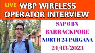  WBP WIRELESS OPERATOR INTERVIEW EXPERIENCE LIVE At BARRACKPORE On 24/03/2023 