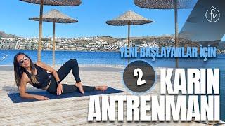 YENİ BAŞLAYANLAR İÇİN KARIN ANTRENMANI 2