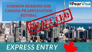 Reasons for Canada PR Rejection | Top 4 reasons to avoid