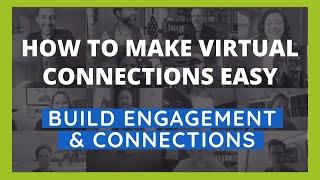 How To Make Virtual Connections Easy - Tips & Activity Ideas to Build Engagement & Connections