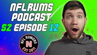 NFLRums Podcast | Season 2 Episode #12 | Free Agency News and Rumors