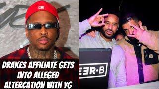 Drakes Affiliate Gets Into Alleged Altercation With YG!?