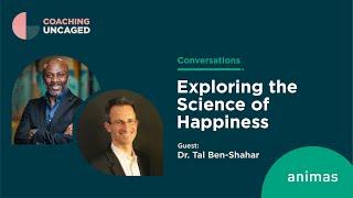 Exploring the Science of Happiness: A Discussion With Dr. Tal Ben-Shahar