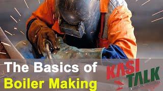 The Basics of Boiler Making | DHCM Engineering | KasiTalk