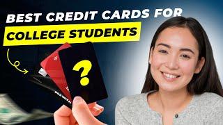 Best Credit Cards for College Students (2024): Top Picks for Building Credit & Earning Rewards!