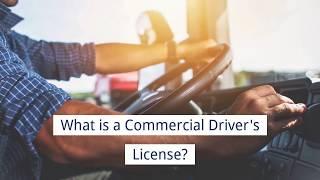 What is a Commercial Driver's License?