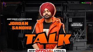 Talk (Official Lyrical) | Jordan Sandhu | Karan Thabal | Jay B Singh | Latest Punjabi Song 2023