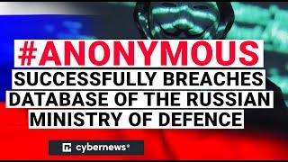 Anonymous leaks database of the Russian Ministry of Defence | cybernews.com