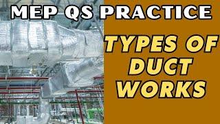 Types Of Duct Works in HVAC System ( MEP Quantity Surveying Practices)